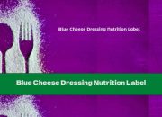 Blue Cheese Dressing Nutrition Label